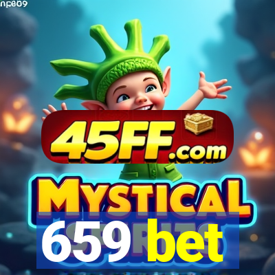 659 bet